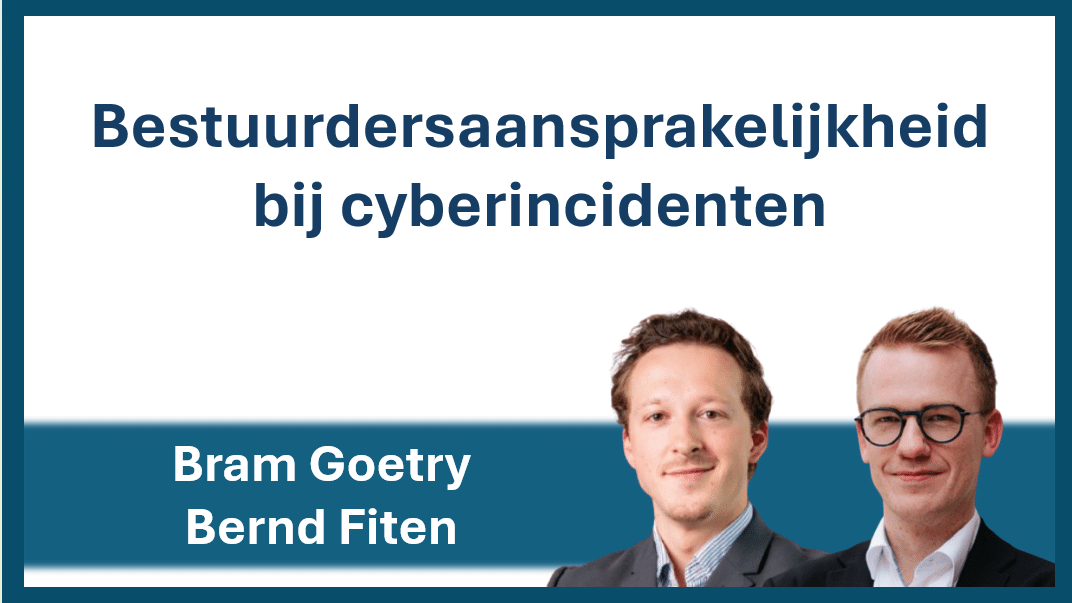 bestuurdersaansprakelijkheid bij cyberincidenten